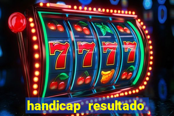 handicap resultado final 2