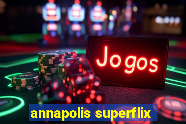 annapolis superflix