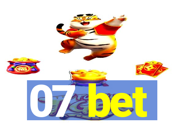 07 bet