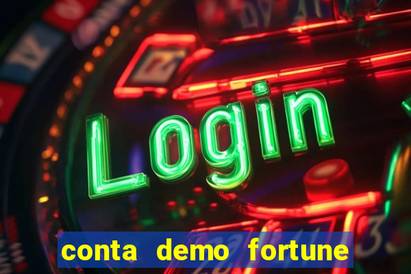 conta demo fortune tiger gratis