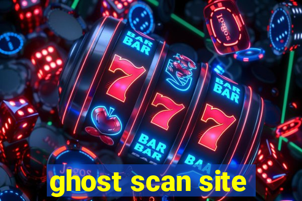 ghost scan site