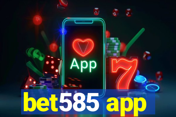 bet585 app