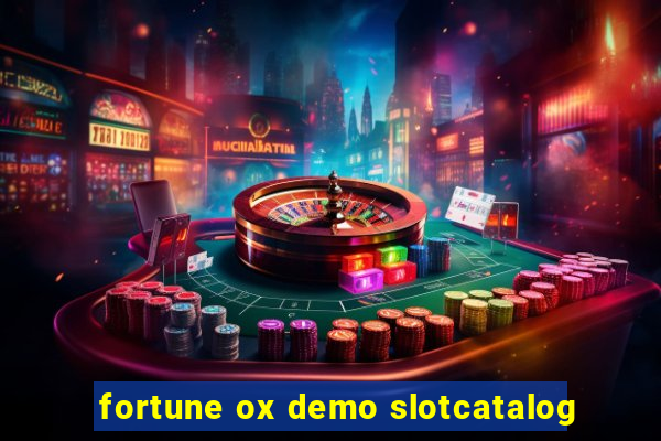 fortune ox demo slotcatalog