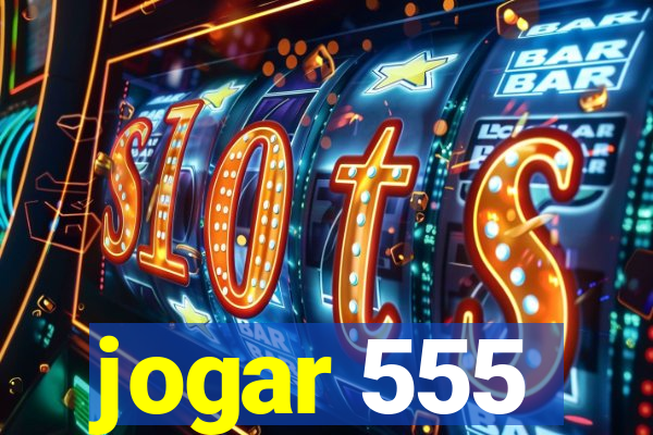 jogar 555