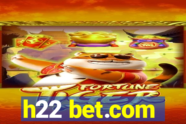 h22 bet.com