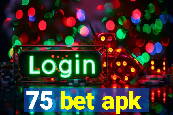 75 bet apk