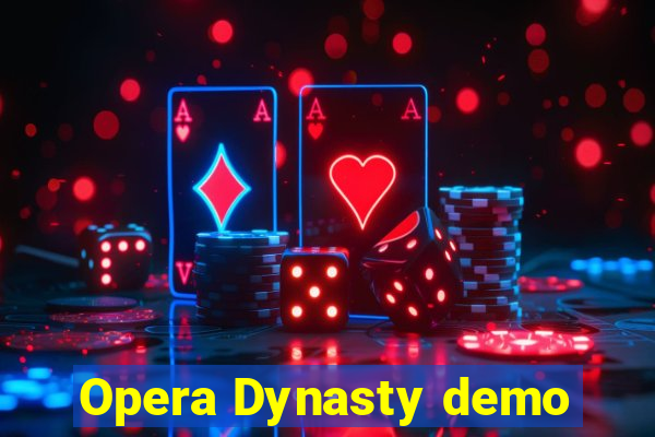 Opera Dynasty demo