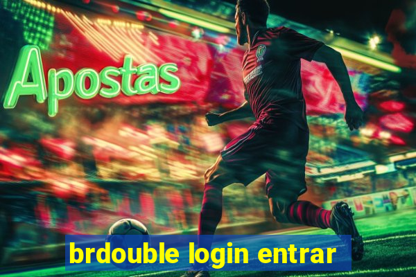 brdouble login entrar