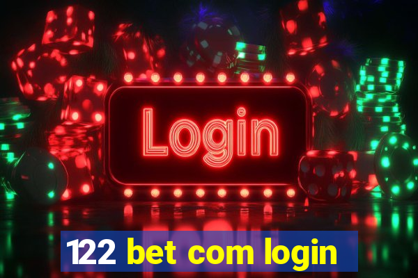 122 bet com login