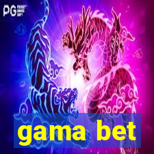 gama bet