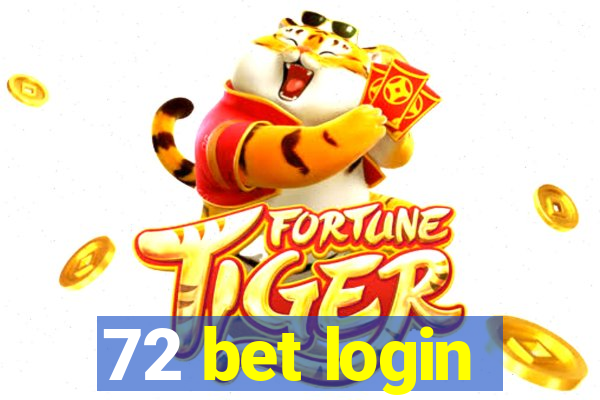 72 bet login