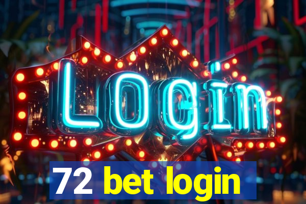 72 bet login