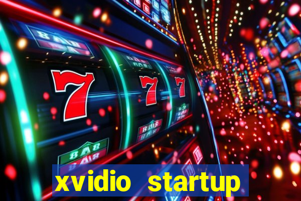 xvidio startup brasil 2024