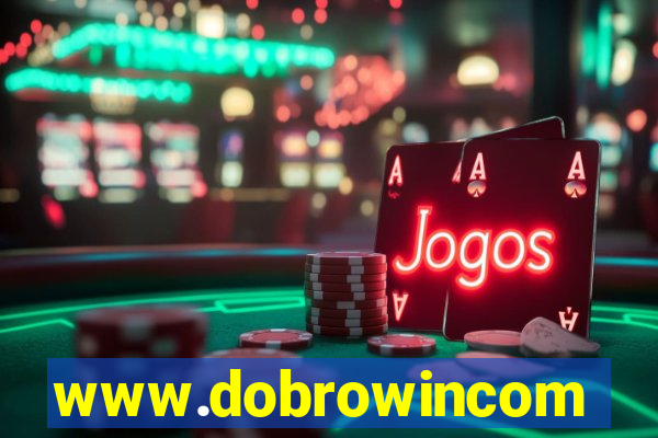 www.dobrowincom