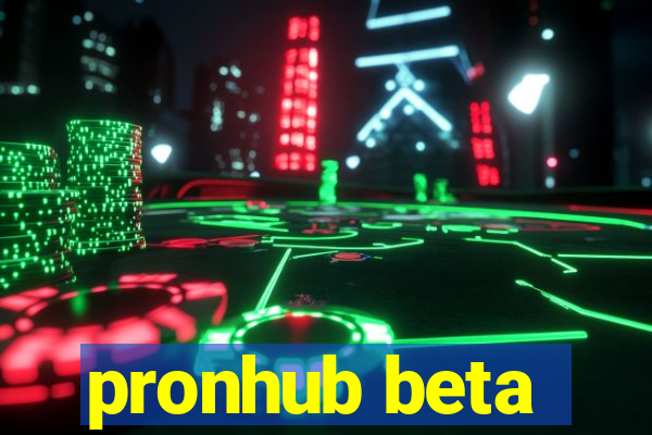 pronhub beta