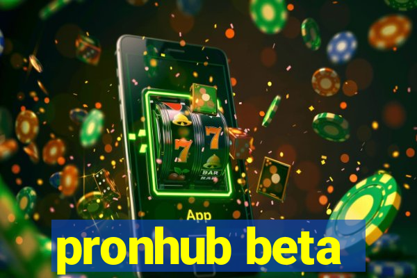 pronhub beta