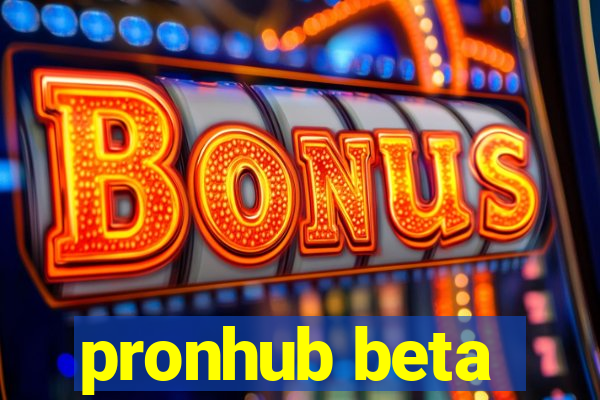 pronhub beta