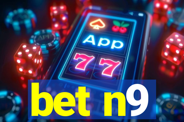 bet n9