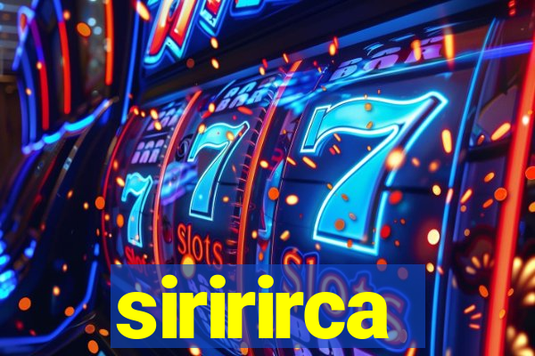 siririrca