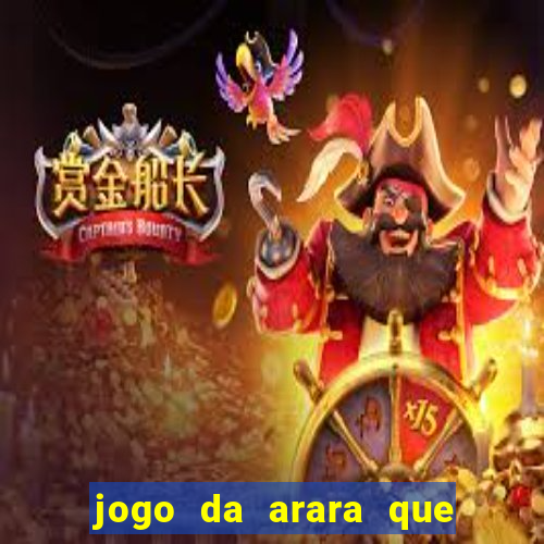 jogo da arara que ganha dinheiro