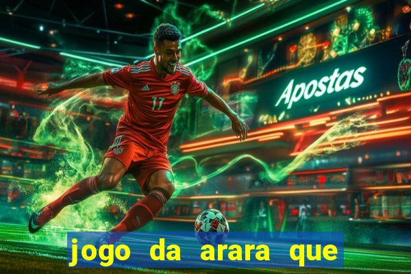 jogo da arara que ganha dinheiro