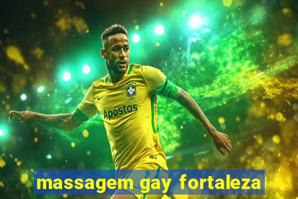 massagem gay fortaleza