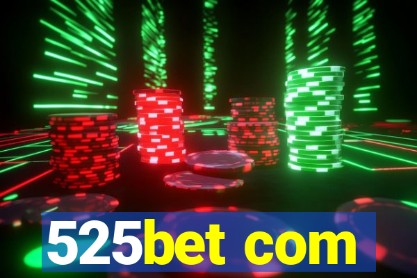 525bet com