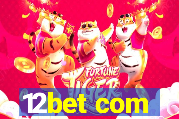 12bet com