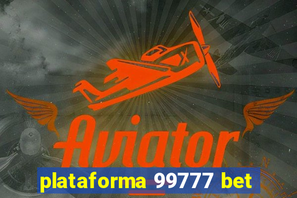 plataforma 99777 bet