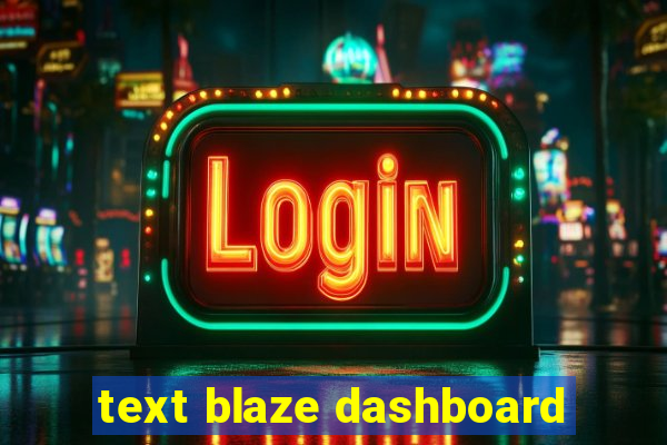 text blaze dashboard