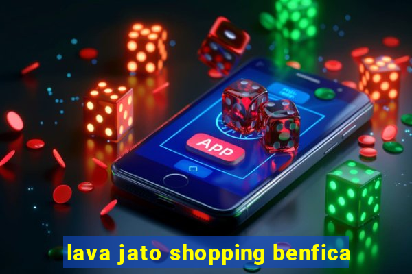 lava jato shopping benfica