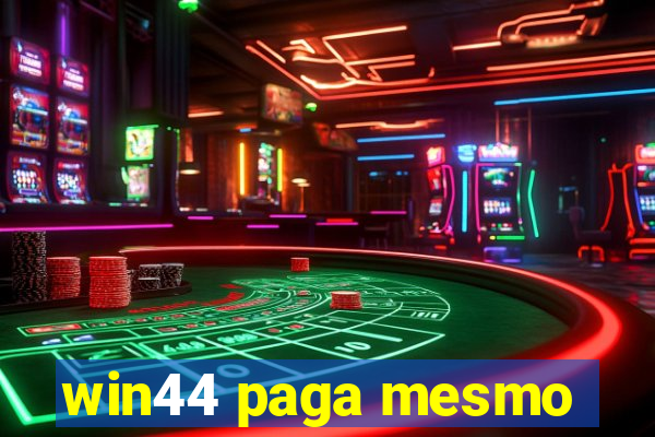 win44 paga mesmo