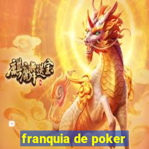 franquia de poker