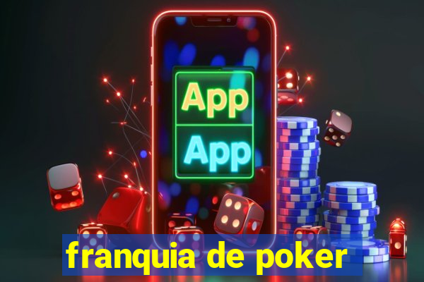 franquia de poker