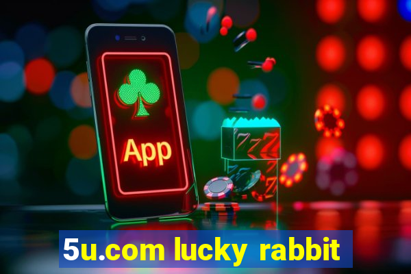 5u.com lucky rabbit