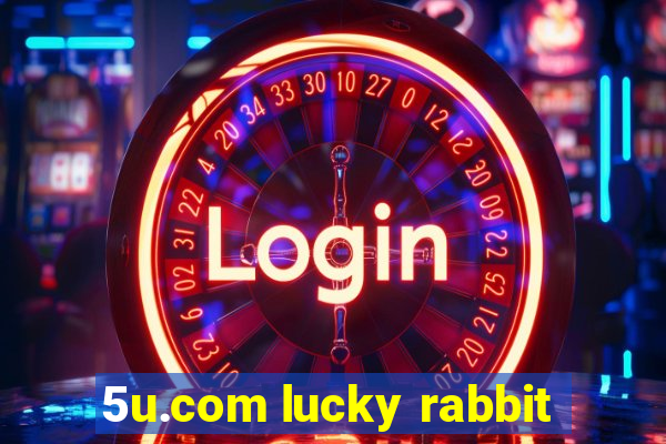 5u.com lucky rabbit