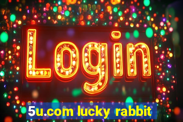 5u.com lucky rabbit