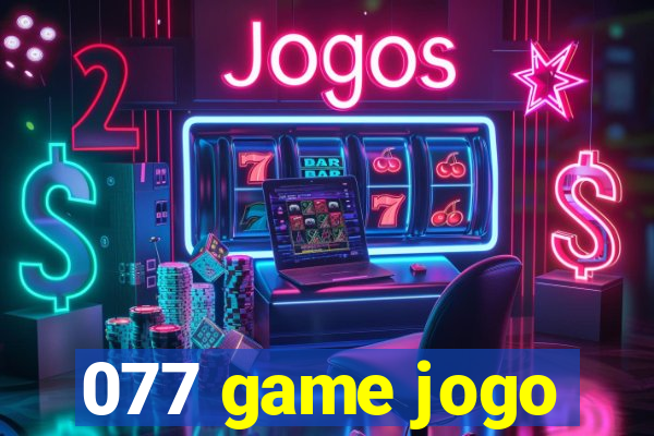 077 game jogo