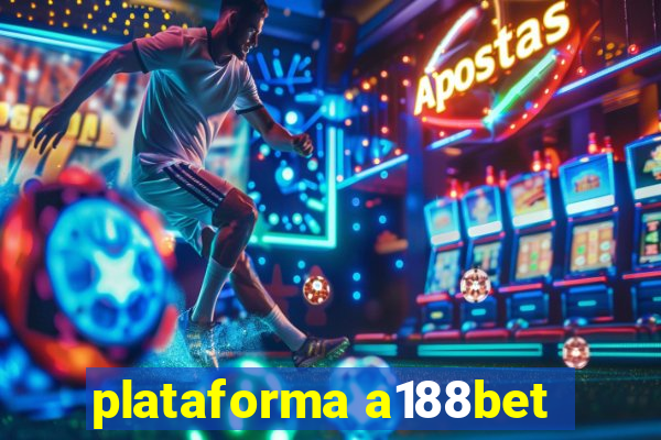 plataforma a188bet