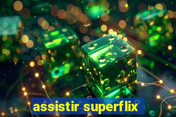 assistir superflix