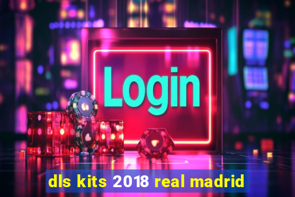 dls kits 2018 real madrid