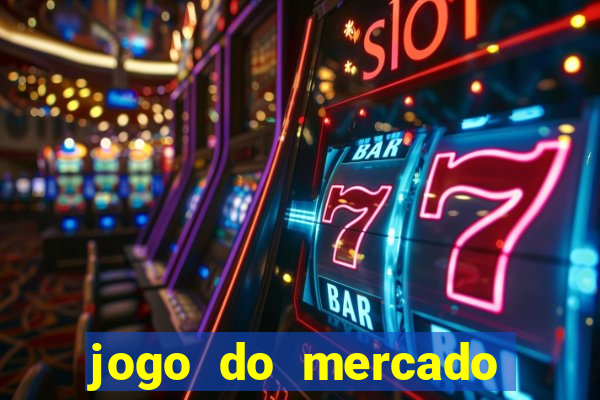 jogo do mercado dinheiro infinito