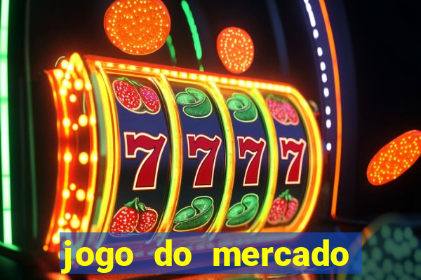 jogo do mercado dinheiro infinito