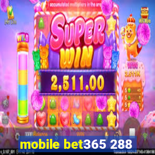 mobile bet365 288