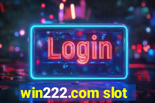 win222.com slot