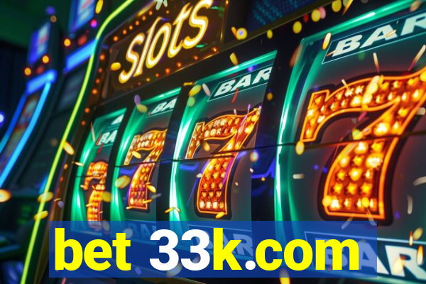 bet 33k.com