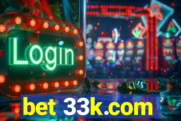 bet 33k.com