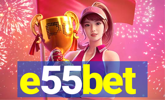 e55bet