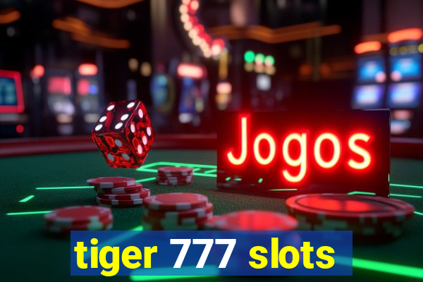 tiger 777 slots