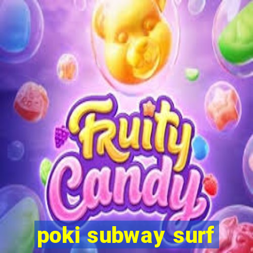 poki subway surf